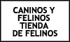 CANINOS Y FELINOS TIENDA DE FELINOS