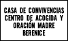 CASA DE CONVIVENCIAS CENTRO DE ACOGIDA Y ORACIÓN MADRE BERENICE