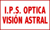 I.P.S. OPTICA VISIÓN ASTRAL