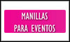 MANILLAS Y TICKETS PARA EVENTOS