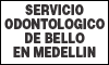 SERVICIO ODONTOLOGICO DE BELLO EN MEDELLIN