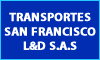 TRANSPORTES SAN FRANCISCO L&D S.A.S